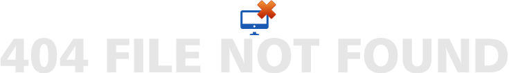 404 FILE NOT FOUND